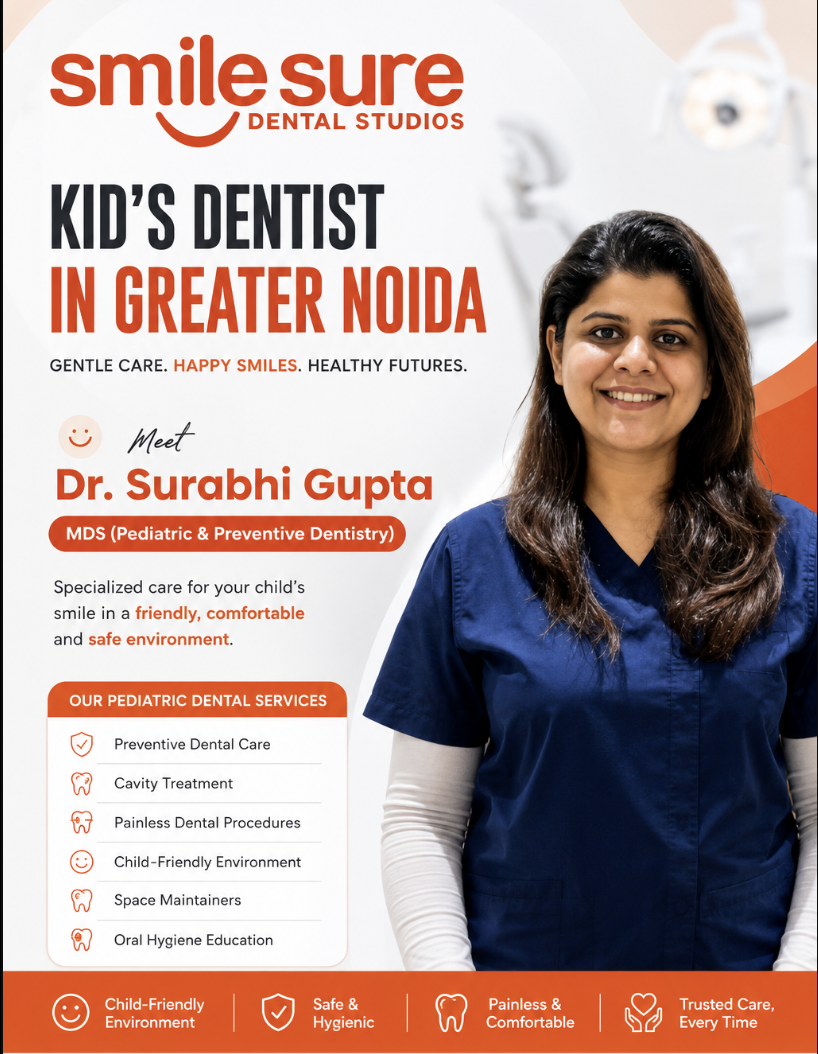 Kid's Dentist in Greater Noida — Meet Dr. Surabhi Gupta